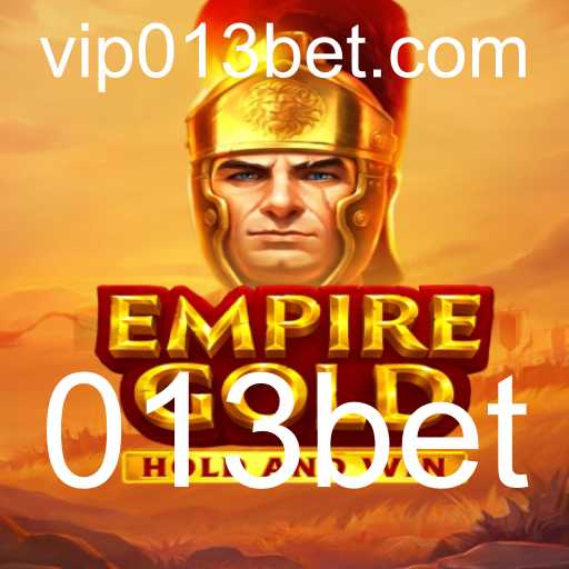 EmpireGold: Descubra o Universo de Possibilidades com a 013bet